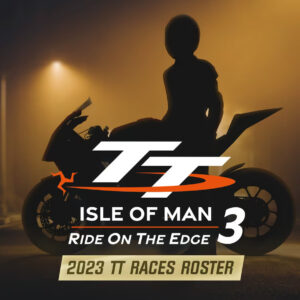 TT Isle Of Man 3 - 2023 TT Races Roster DLC Steam CD Key