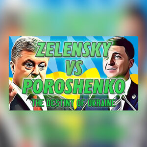 ZELENSKY vs POROSHENKO The Destiny of Ukraine Steam CD Key