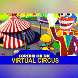 Scream or Die - Virtual Circus Steam CD Key