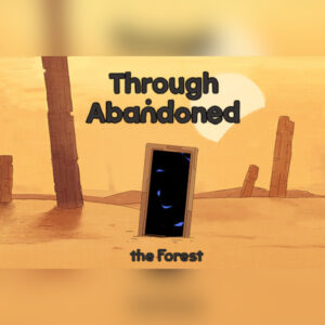 Through Abandoned: The Forest PC Steam CD Key